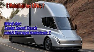 E LKWs auf dem Vormarsch Tesla Semi Truck in Deutschland ?