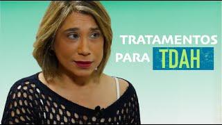 TRATAMENTOS PARA TDAH | ANA BEATRIZ