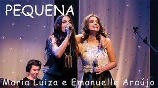 Pequena - Maria Luiza e Emanuele Araújo