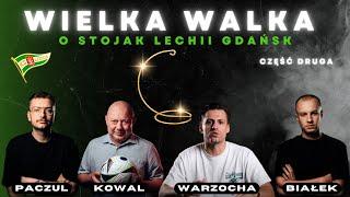 QUIZ: KOWAL, BIAŁEK, PACZUL, WARZOCHA WALCZĄ O STOJAK LECHII GDAŃSK. CZĘŚĆ DRUGA - FINAŁ!