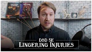 Lingering Injuries: How to Run High-Stakes D&D 5e Games 