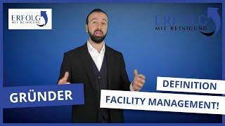 Umfangreiche Facility Management Definition in diesem Video  | Erfolg mit Reinigung