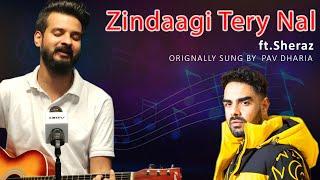 Zindagi ae tere naal Featuring Sheraz Ahmed | Cover Song