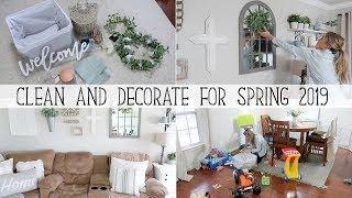 SPRING HOUSE TOUR 2019 | SPRING CLEAN & DECORATE WITH ME- Cleaning motivation & Spring decor ideas!