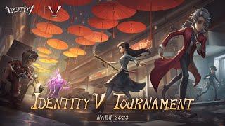 Identity V Tournament NAEU 2023 Day1