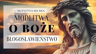 MODLITWA O BOŻE BŁOGOSŁAWIEŃSTWO