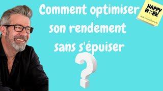 Happy Work - Comment optimiser son rendement sans s'épuiser - Gaël Chatelain Berry