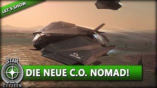 STAR CITIZEN 3.11 [Let's Show] ⭐ DIE NEUE C.O. NOMAD - AUSFÜHRLICHER TEST | Gameplay Deutsch/German