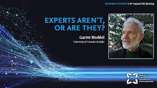 Garret Moddel | Experts Aren't, or Are They?