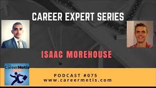 #75 - Career Expert Series - Isaac Morehouse