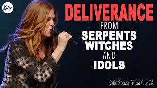 DELIVERANCE From Serpents, Witches, & Idols // Katie Souza
