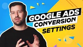 Google Ads Conversion Settings In 2024