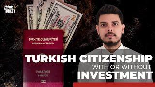 How to Get Turkish Citizenship / With & Without Investment / Advantages of Turkish Passport