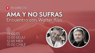 [Grabación] Encuentro Walter Riso y Álex Rovira: Claves para disfrutar del amor de una manera sana