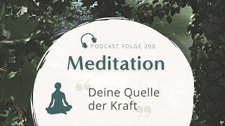 Meditation // Deine Quelle der Kraft - Kraft tanken