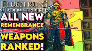Elden Ring DLC - NEW BOSS Weapons Ranked! Which Shadow of The Erdtree Remembrance Weapon Is Best?