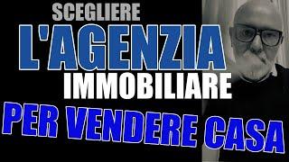 Vendere casa. Come scegliere l'agenzia immobiliare?