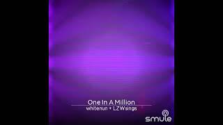 Whitenun & LZW "One In A Million" 