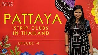 Pattaya & Strip clubs in Thailand | Thailand Ep-04 | Gypsy jinns