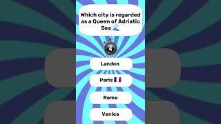 Which city is regarded as a Queen of Adriatic Sea #shorts #englishquiz #trivia