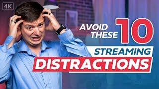 10 Things That Will Distract Your Audience During Live Streams - 4K