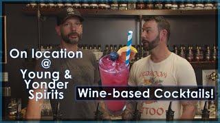 The Wine Cocktails Show (Feat. Young and Yonder Spirits, and OG Cali Bartenders)