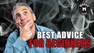 Best advice for a NEW Cigar Smoker