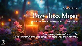 Soft Night Jazz Saxophone Music - Relaxing Jazz Piano Music for Deep Sleep - Cozy Jazz Instrumental