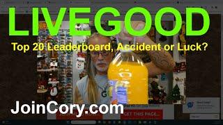 LIVEGOOD: How I Got to Top 20 On Leaderboard, Accident or Luck?