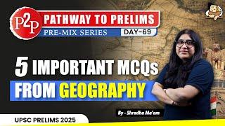 5 Key Geography Questions for UPSC Prelims 2025 || Sleepy Classes IAS