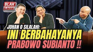 Johan O Silalahi: KESEHATAN PRABOWO SUDAH SANGAT BERAT ⁉️ (Blak-Blakan #21)