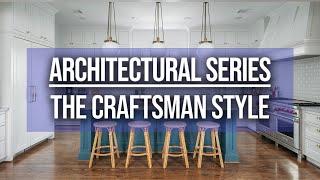 Exploring the California Craftsman Style | Architecture Series