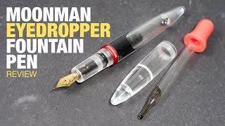 Review: Moonman Eyedropper Fountain Pen