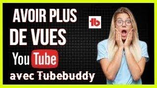 Tubebuddy tutorial : TUTO tubebuddy 2023 tutoriel ! www.tubebuddy.fr