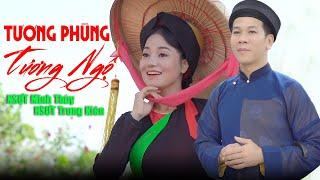 TƯƠNG PHÙNG TƯƠNG NGỘ - NSƯT MINH THÙY & NSƯT Trung Kiên  Dân ca Quan họ Bắc Ninh