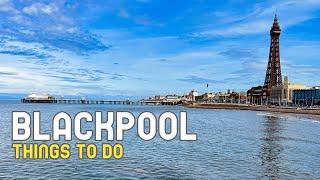 Things To Do IN Blackpool | Summer 2024