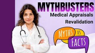 UK Doctors Revalidation MythBusters  | GMC Annual Return | Medical Appraisals