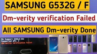 Dm-verity Verification Failed All SAMSUNG G532G / F Free Easy Solution ALL Error Done By Easy Trick