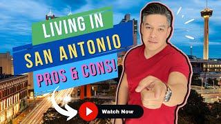 TOP 5 PROS & CONS of Living in San Antonio Texas