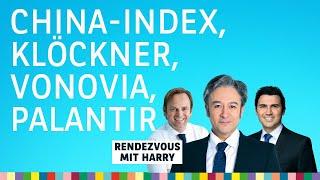 China-Index, Vonovia, Palantir, Klöckner, Salzgitter, Abbvie – Rendezvous mit Harry vom 30.09.2024