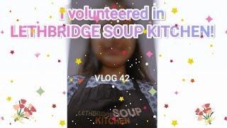 I volunteered in @lethbridgesoupkitchen6945! | vlog 42 | Amy Christian |