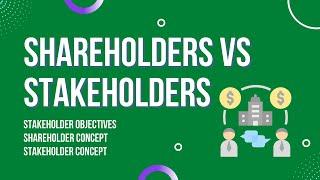 shareholders versus stakeholders