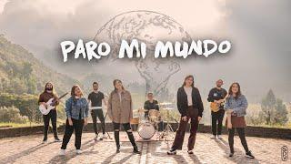 Semillas de Vida - Paro Mi Mundo (Video Oficial)