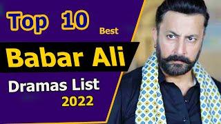 Top 10 Babar Ali Dramas List | Babar Ali best Dramas | Babar Ali Top 10 Dramas | Pakistani dramas
