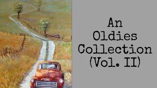 An Oldies Collection (Vol. ll) | A Vintage Music Playlist