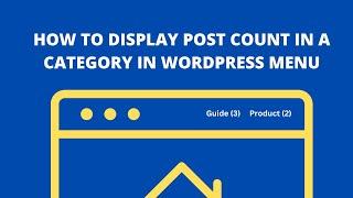 How to Show Post Count in a Category in WordPress Menu