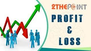 Profit & Loss - By 2thepoint