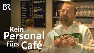 Kleines Café: Suche nach Personal und andere Herausforderungen | Gastronomie | BR