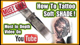 How To Tattoo Shade! Full In Depth Analogy Of Tattoo Shading Techniques + Demonstration! MUST SEE!