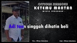 OFFICIAL KARAOKE KETEMU MANTAN - Wirya Sukadana